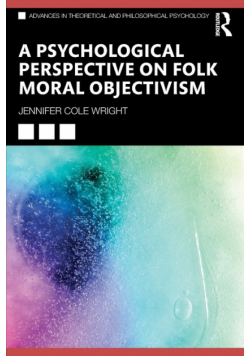 A Psychological Perspective on Folk Moral Objectivism