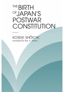 The Birth Of Japan's Postwar Constitution