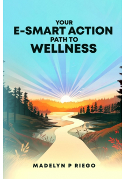 Your e-Smart Action Path to Wellness