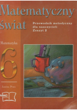 Matematyczny świat 6 przewodnik metodyczny zeszyt 2
