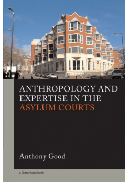 Anthropology and Expertise in the Asylum Courts