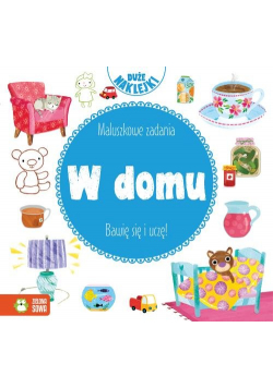 Maluszkowe zadania W domu