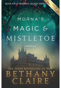 Morna's Magic & Mistletoe - A Novella (Large Print Edition)