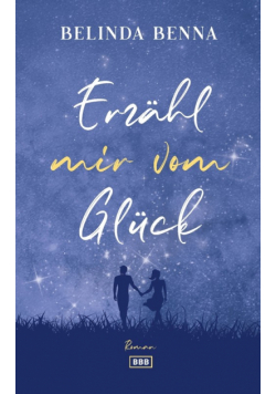 Erzähl mir vom Glück