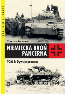 Niemiecka broń pancerna Tom 3 Dywizja pancerna