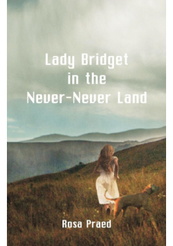 Lady Bridget in the Never-Never Land