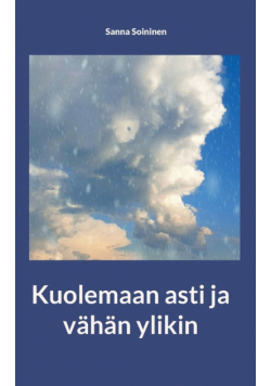 Kuolemaan asti ja vähän ylikin