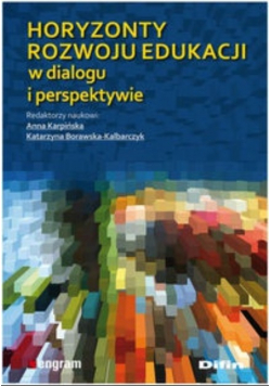 Horyzonty rozwoju edukacji w dialogu i perspektywie
