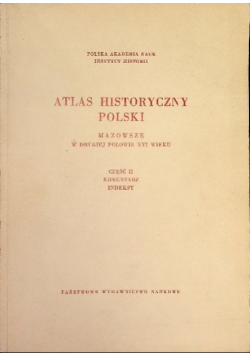 Atlas historyczny Polski Mazowsze w drugiej połowie XVI wieku