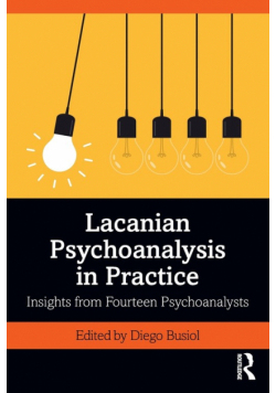 Lacanian Psychoanalysis in Practice