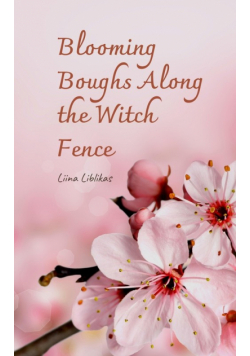 Blooming Boughs Along the Witch Fence