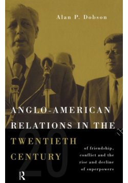 Anglo-American Relations in the Twentieth Century