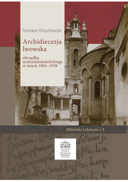 Archidiecezja lwowska obrządku ormiańskokatolickiego w latach 1902 - 1938