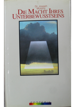 Die Macht Ihres Unterbewusstseins