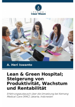 Lean & Green Hospital; Steigerung von Produktivität, Wachstum und Rentabilität