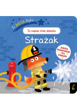 To moja bajka Strażak