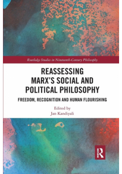 Reassessing Marx's Social and Political Philosophy