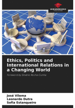 Ethics, Politics and International Relations in a Changing World