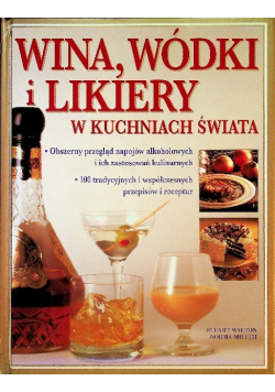 Wina wódki i likiery w kuchni świata