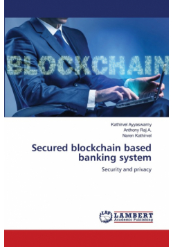 Secured blockchain based banking system