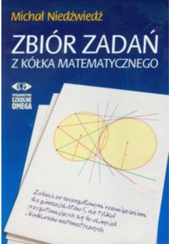 Zbiór zadań z kółka matematycznego Część I