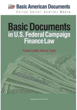 Basic Documents in Federal Campaign Finance Law