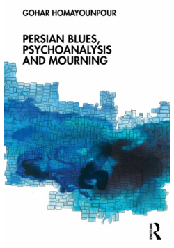 Persian Blues, Psychoanalysis and Mourning