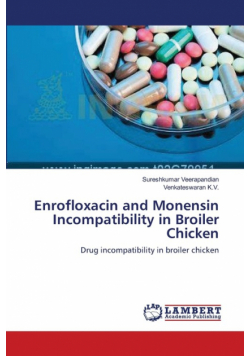 Enrofloxacin and Monensin Incompatibility in Broiler Chicken