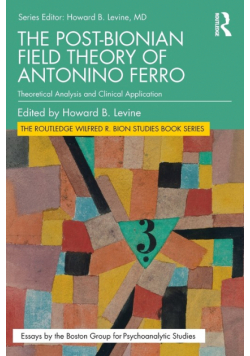 The Post-Bionian Field Theory of Antonino Ferro