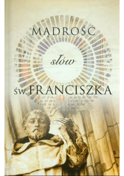 Mądrość słów św. Franciszka