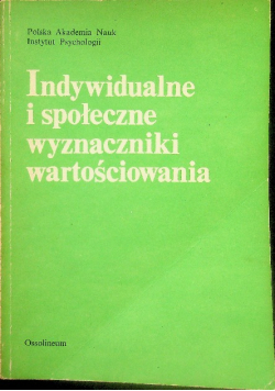 Indywidualne i społeczne wyznaczniki wartościowania
