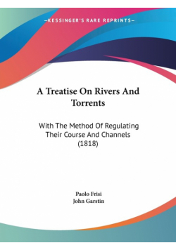 A Treatise On Rivers And Torrents