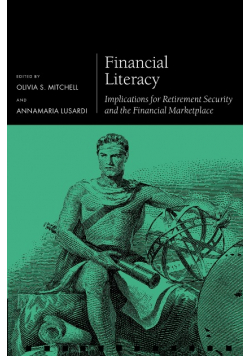 Financial Literacy: Implications for Retirement Security and the Financial Marketplace