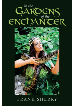 In the Gardens of the Enchanter