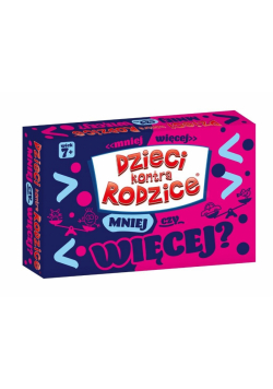 Dzieci kontra Rodzice. Mniej czy więcej?