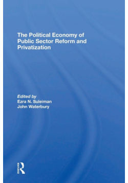 The Political Economy Of Public Sector Reform And Privatization