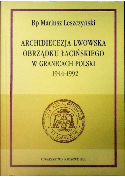 Archidiecezja Lwowska obrządku Łacińskiego w granicach Polski 1944-1992