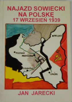 Najazd sowiecki na Polskę 17 wrzesień 1939