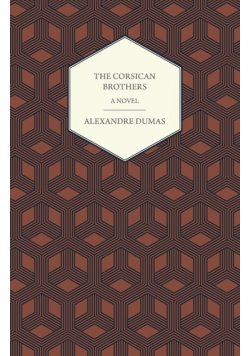 The Corsican Brothers - A Novel