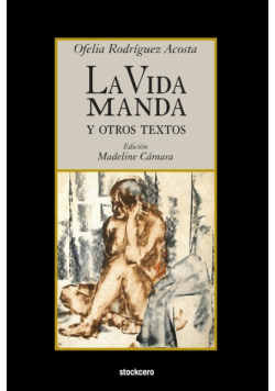 La vida manda y otros textos