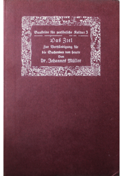 Das Ziel Zur Berstandigung fur die Guchenden von heute 1908 r.