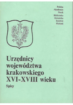 Urzędnicy województwa krakowskiego XVI XVIII wieku