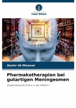 Pharmakotherapien bei gutartigen Meningeomen