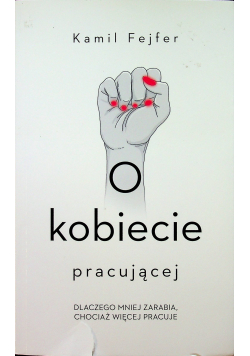 O kobiecie pracującej