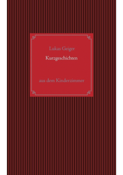Kurzgeschichten aus dem Kinderzimmer