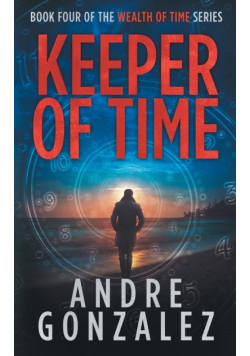 Keeper of Time (Wealth of Time Series, Book 4)