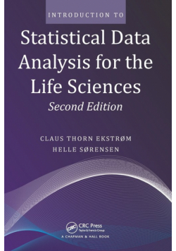 Introduction to Statistical Data Analysis for the Life Sciences