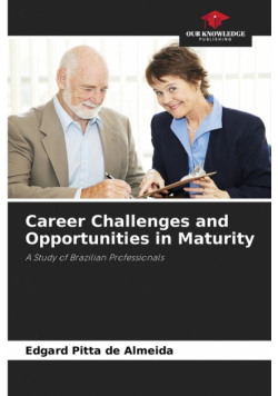 Career Challenges and Opportunities in Maturity