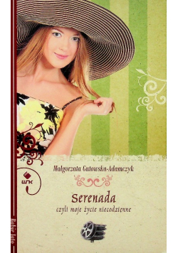 Serenada czyli moje życie niecodzienne