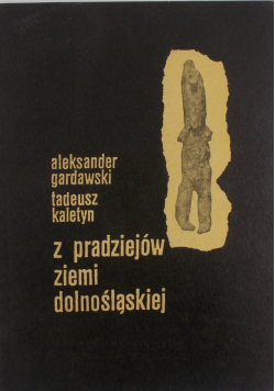 Z pradziejów ziemi dolnośląskiej